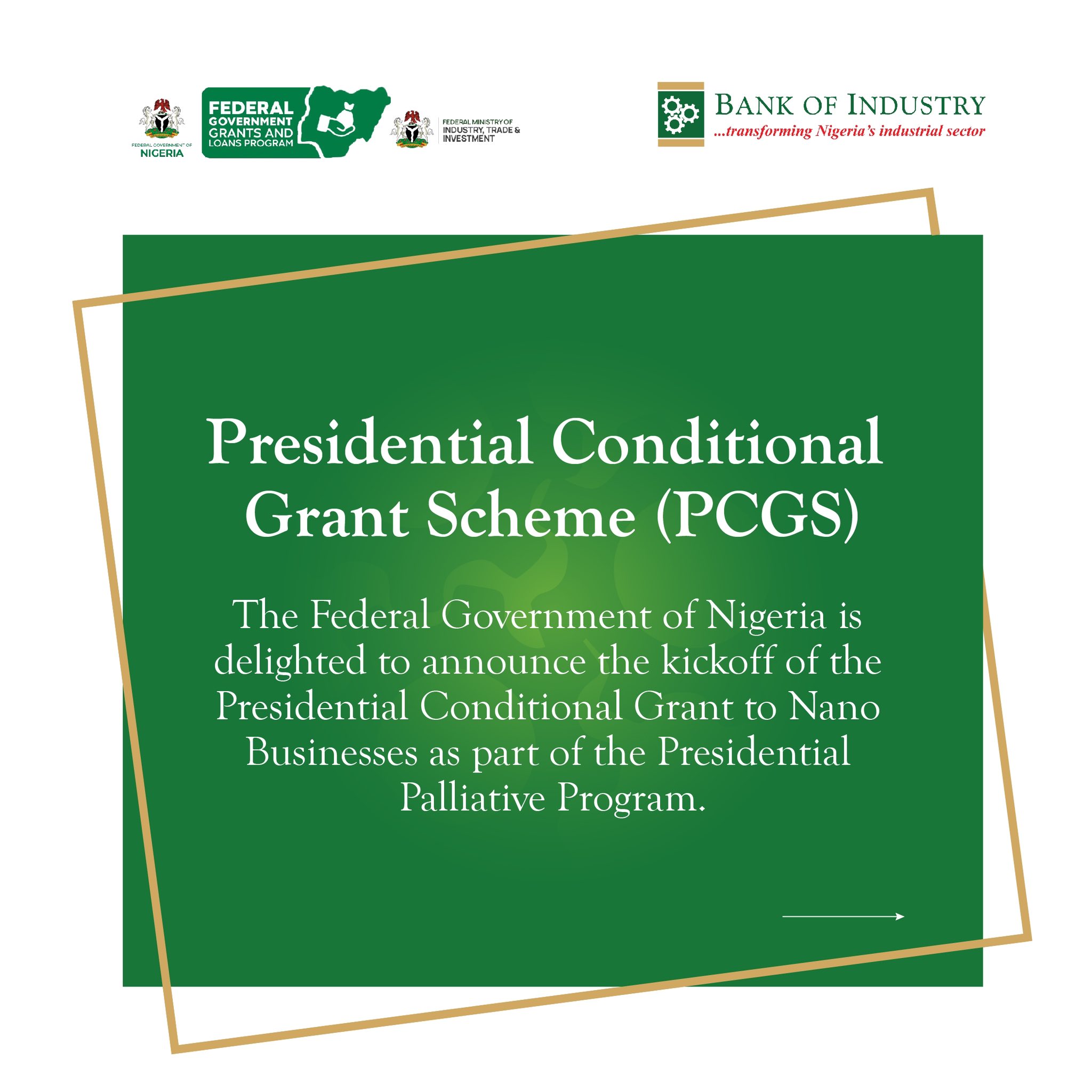 The Nigerian Government has begun the disbursement of the Presidential Conditional Grant Scheme (PCGS) to empower Nano businesses