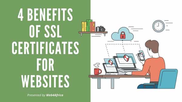 4 Benefits of SSL Certificates for websites