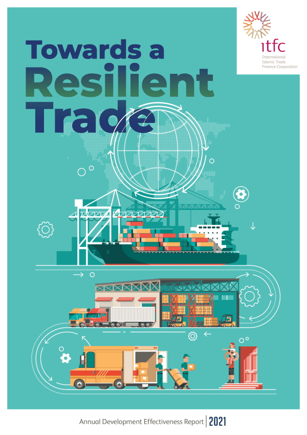 The International Islamic Trade Finance Corporation Unveils the Annual Development Effectiveness Report (ADER) Titled ‘Towards a Resilient Trade’