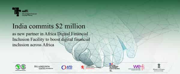 India commits $2 million as new partner in Africa Digital Financial Inclusion Facility to boost digital financial inclusion across Africa