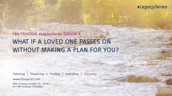 Cynthia’s Story What if a loved one passes on without making a plan for you – FBN Trustees, FBNQuest