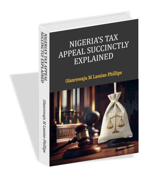 Tax expert Olanrewaju Moshood Lassise-Phillips will launch "Nigeria's Tax Appeal Succinctly Explained," an essential guide offering insights into the Tax Appeal Tribunal’s practices and procedures, aimed at supporting taxpayers and legal professionals.